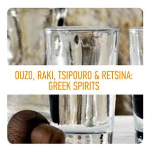 Ouzo, Raki, Tsipouro & Retsina: Greek Spirits