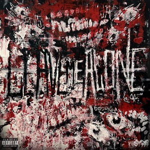 LEAVE ME ALONE (Explicit)