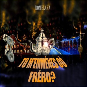 Tu m'emmènes où frèro?