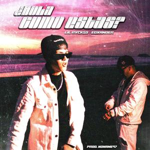 ¿Hola Como Estas? (feat. Lil Rvckso) (Explicit)