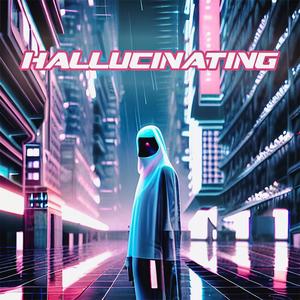 Hallucinating