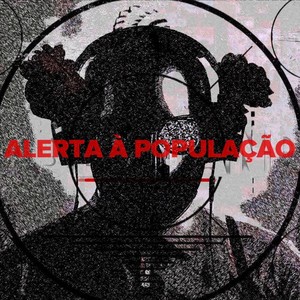 Alerta à População