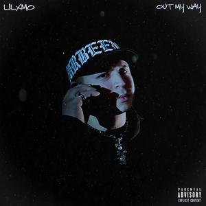 OUT MY WAY. (Explicit)