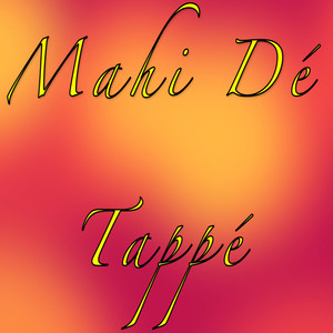 Mahi Dé Tappé - Single