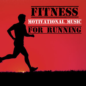 Fitness Motivational Music for Running