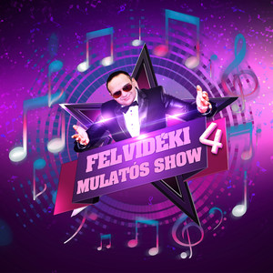 Felvidéki Mulatós Show 4.