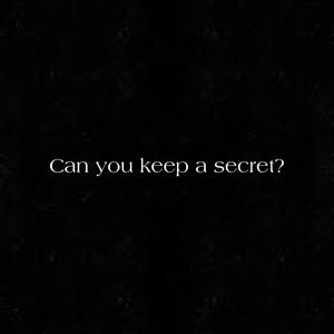 Can you keep a secret (Explicit)