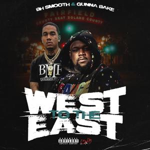 West To The East (feat. BH Smooth) [Explicit]