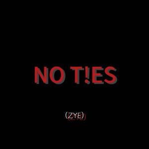 NO TIES (Explicit)