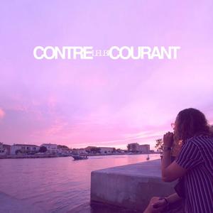 Contre Courant (Explicit)