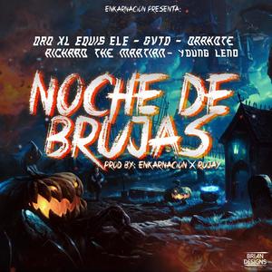 Noche de Brujas(feat. Drakote, Gvto, Dro XL Equis Ele, Richard the Martian & Young Leno) (Explicit)