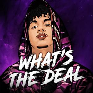 What's the deal (feat. UZI & Prod. Three6ixsmooky) [Explicit]