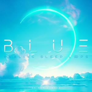 BLUE (Healing Sleep Loops)