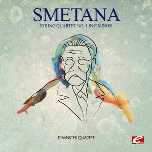 Smetana: String Quartet No. 1 in E Minor (Digitally Remastered)