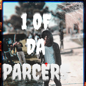 1 Of Da Parcers (Explicit)