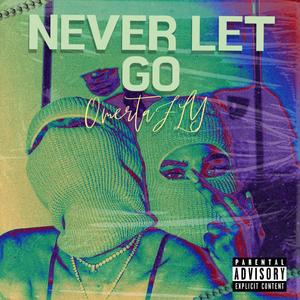 Never Let Go (Explicit)