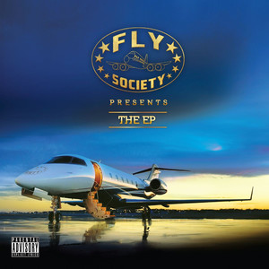 Fly Society Presents The EP (Explicit)