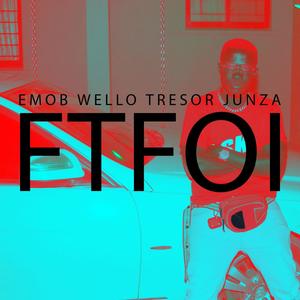 FTFOI (feat. WelloTriedToTellem, Tresor & Junza) [Explicit]