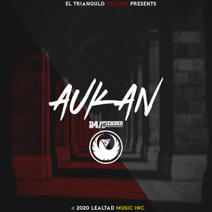 Aukan 24/Siempre (Explicit)