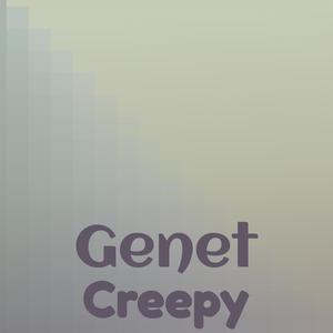 Genet Creepy