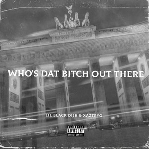 Who's Dat ***** Out There (Explicit)