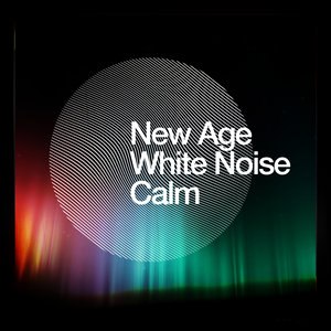 New Age White Noise Calm