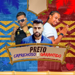 PRETO CAPRICHOSO E GARANTIDO (Explicit)