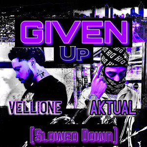 Given up (Slowed Down) (Explicit)