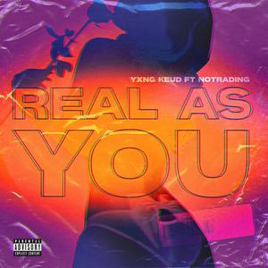 Real As You (feat. NoTrading) [Explicit]