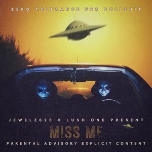 Miss Me (feat. Lush One) (Explicit)