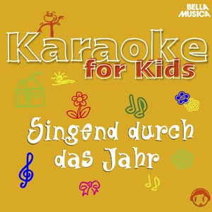 Karaoke für Kids: Singend durch das Jahr, Vol. 1