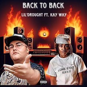 Back to Back (feat. Kay Way) [Explicit]