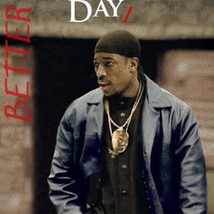 Better Dayz (Explicit)