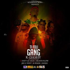 FOLI GANG (feat. Dodo, Fatt le sage, B-Wade, Death flow & Jee C Fent) (Explicit)
