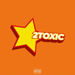 2toxic (Explicit)