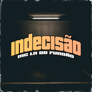 Indecisão (Explicit)