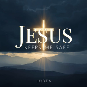 JESUS KEEPS ME SAFE