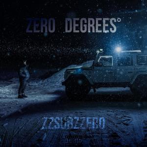 Zero Degrees° (Like his Gma) (Explicit)