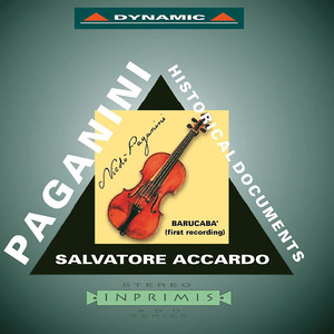 PAGANINI, N.: Historical Documents (on Paganini's Violin) [Accardo, Bignami, Prihoda]