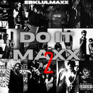 Do It For Maxx 2 (Explicit)