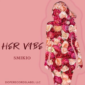 Her vibe (Explicit)