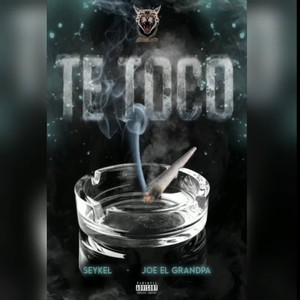 Te Toco (feat. Seykel & Joe el Grandpa)