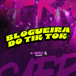 Blogueira do Tik Tok (Explicit)