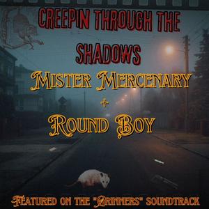 Creepin Through The Shadows (feat. Round Boy) [Explicit]