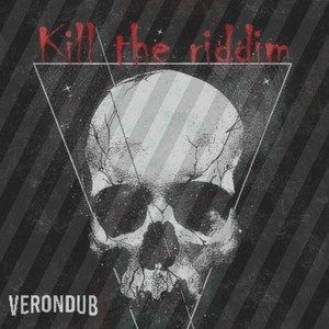 Kill the Riddim (Original)