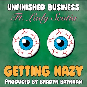 Getting Hazy (feat. Lady Scotia) (Explicit)