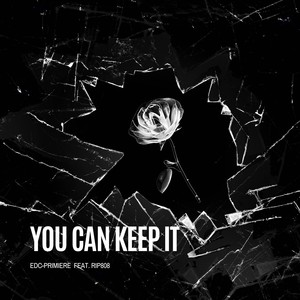 You Can Keep It (Explicit)