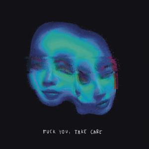 **** You, Take Care - EP (Explicit)