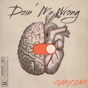 Doing Me Wrong (Explicit)