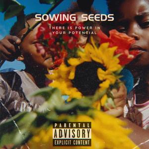 Sowing Seeds (Explicit)